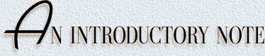 AN INTRODUCTORY NOTE