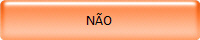 NÃO